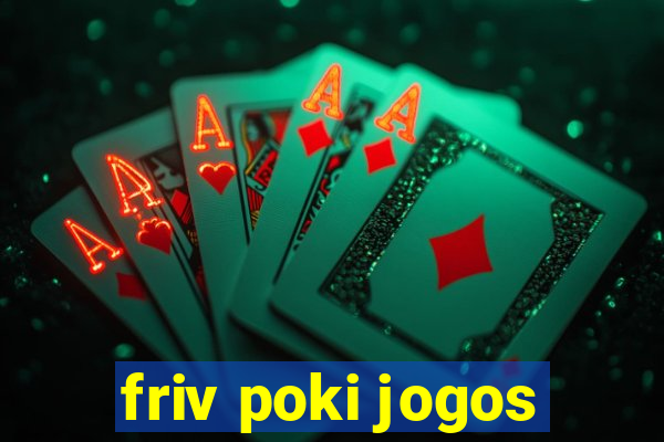 friv poki jogos